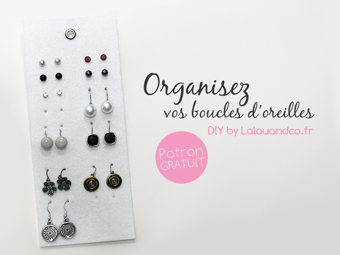 Organisez vos boucles d’oreilles [Patron gratuit]