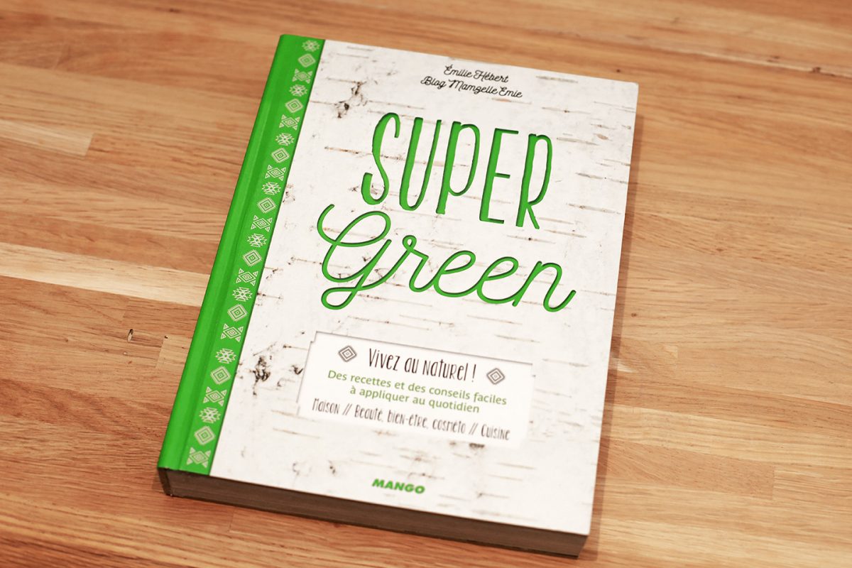 Super Green, Vivez au naturel !