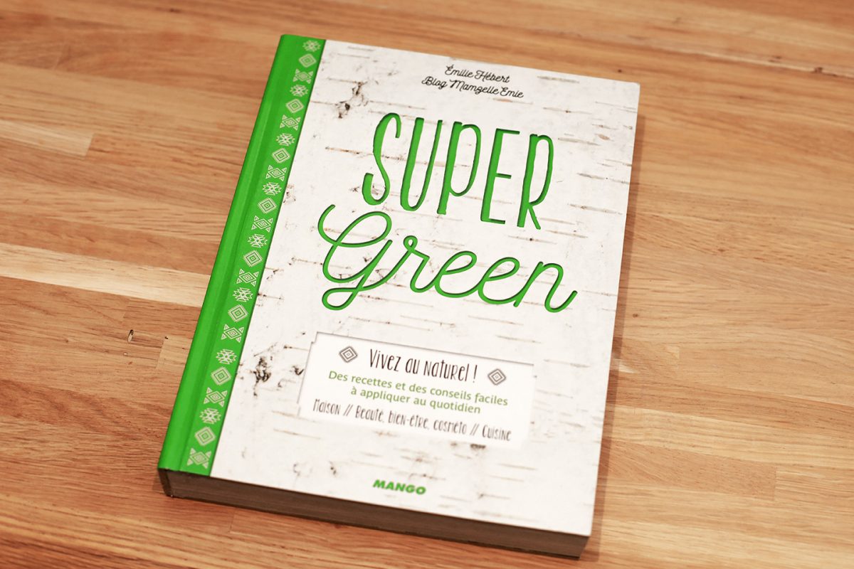 Super Green, Vivez au naturel !