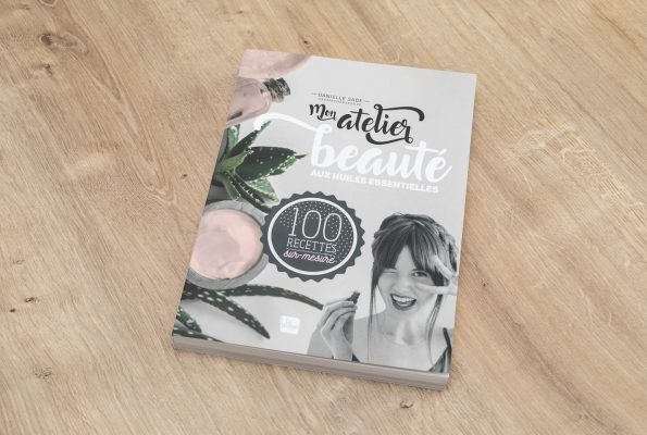 Mon atelier beauté aux huiles essentielles