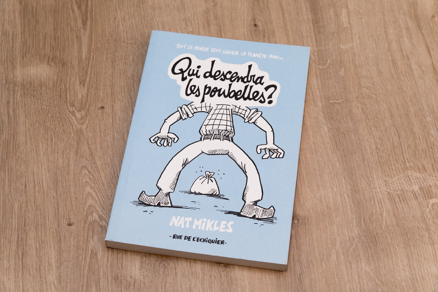 Qui descendra les poubelles ?